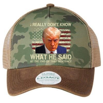 I Really Dont Know What He Said At The End Of That Sentence Legacy Tie Dye Trucker Hat