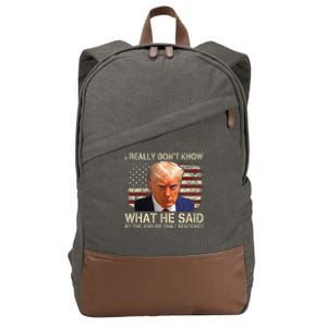 I Really Dont Know What He Said At The End Of That Sentence Cotton Canvas Backpack