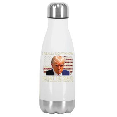 I Really Dont Know What He Said At The End Of That Sentence Stainless Steel Insulated Water Bottle