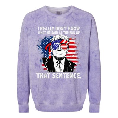 I Really Don’T Know What He Said At The End Of That Sentence Colorblast Crewneck Sweatshirt