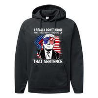 I Really Don’T Know What He Said At The End Of That Sentence Performance Fleece Hoodie