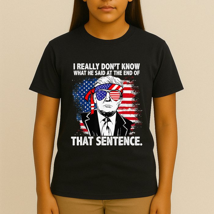 I Really Don’T Know What He Said At The End Of That Sentence T-Shirt