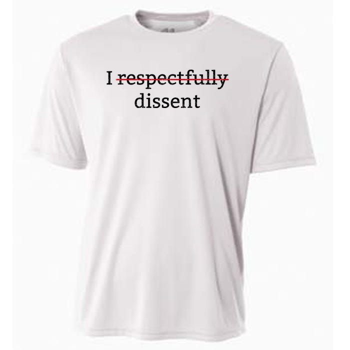 I Respectfully Dissent Cooling Performance Crew T-Shirt