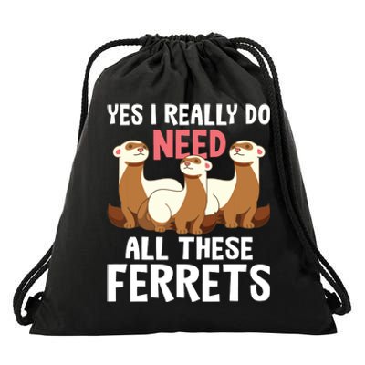 I Really Do Need These Ferrets Ferret Lover Drawstring Bag