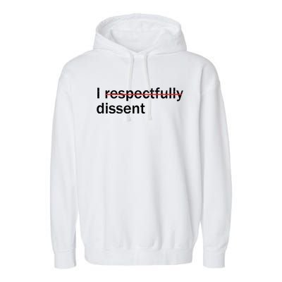 I Respectfully Dissent Garment-Dyed Fleece Hoodie