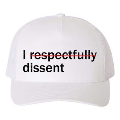 I Respectfully Dissent Yupoong Adult 5-Panel Trucker Hat