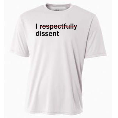 I Respectfully Dissent Cooling Performance Crew T-Shirt