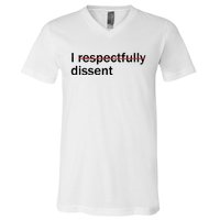 I Respectfully Dissent V-Neck T-Shirt