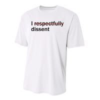 I Respectfully Dissent Performance Sprint T-Shirt