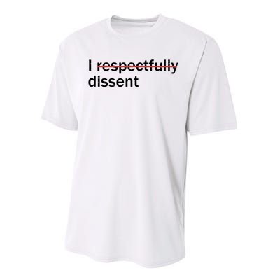 I Respectfully Dissent Performance Sprint T-Shirt