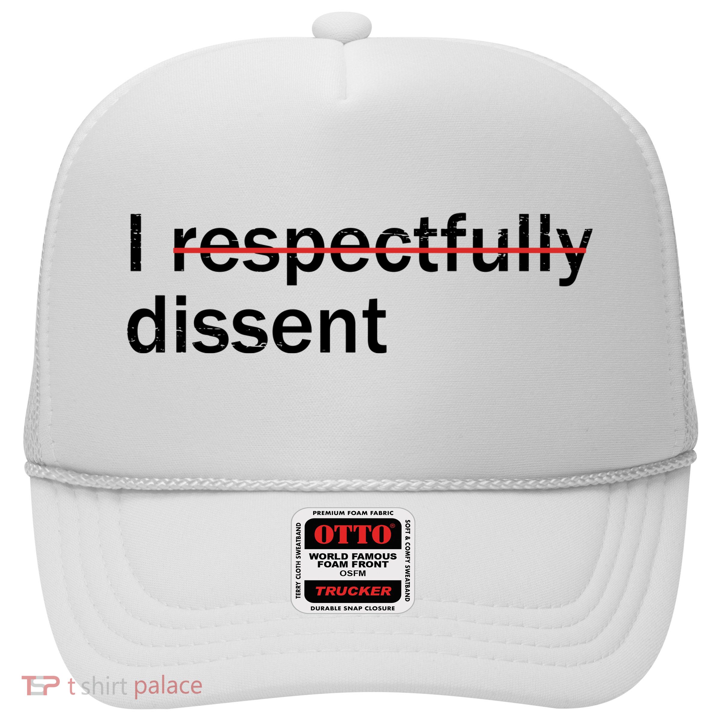 I Respectfully Dissent Trucker Hat