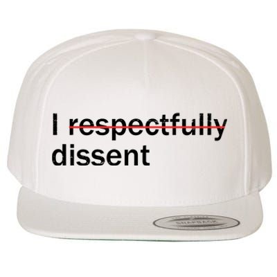 I Respectfully Dissent Wool Snapback Cap