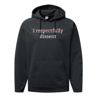 I Respectfully Dissent Performance Fleece Hoodie