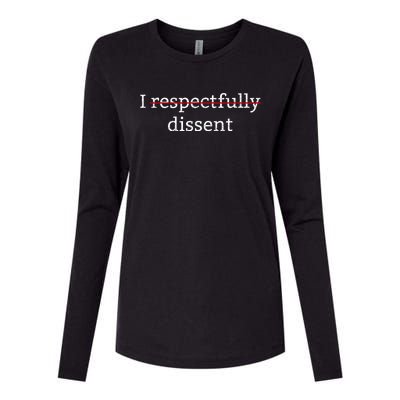 I Respectfully Dissent Womens Cotton Relaxed Long Sleeve T-Shirt