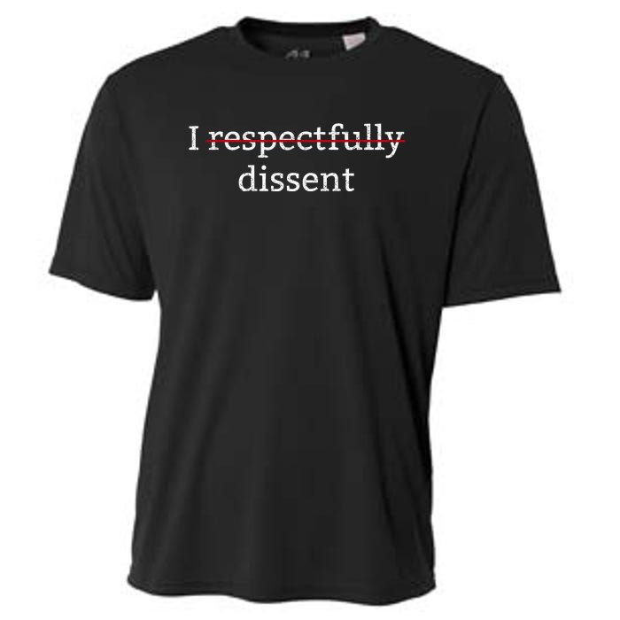 I Respectfully Dissent Cooling Performance Crew T-Shirt