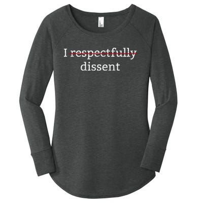 I Respectfully Dissent Women's Perfect Tri Tunic Long Sleeve Shirt