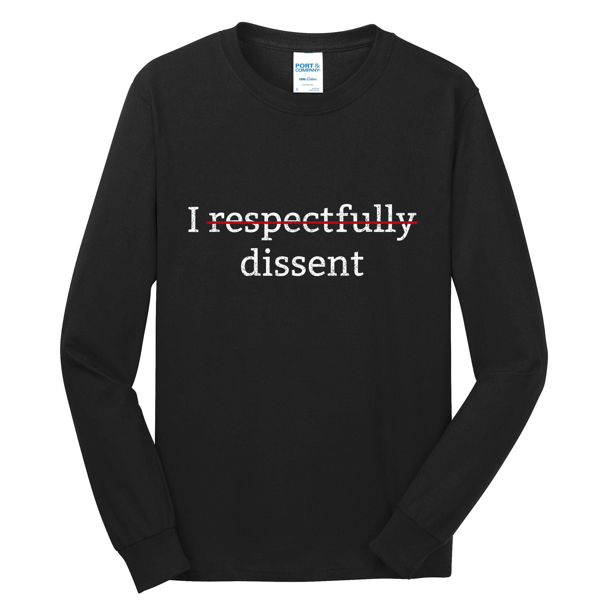 I Respectfully Dissent Tall Long Sleeve T-Shirt