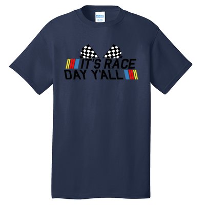 It's Race Day Yall Funny Racing Drag Car Truck Track Wo's Tall T-Shirt