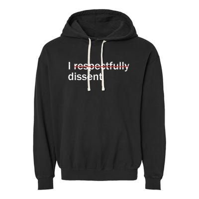 I Respectfully Dissent Garment-Dyed Fleece Hoodie