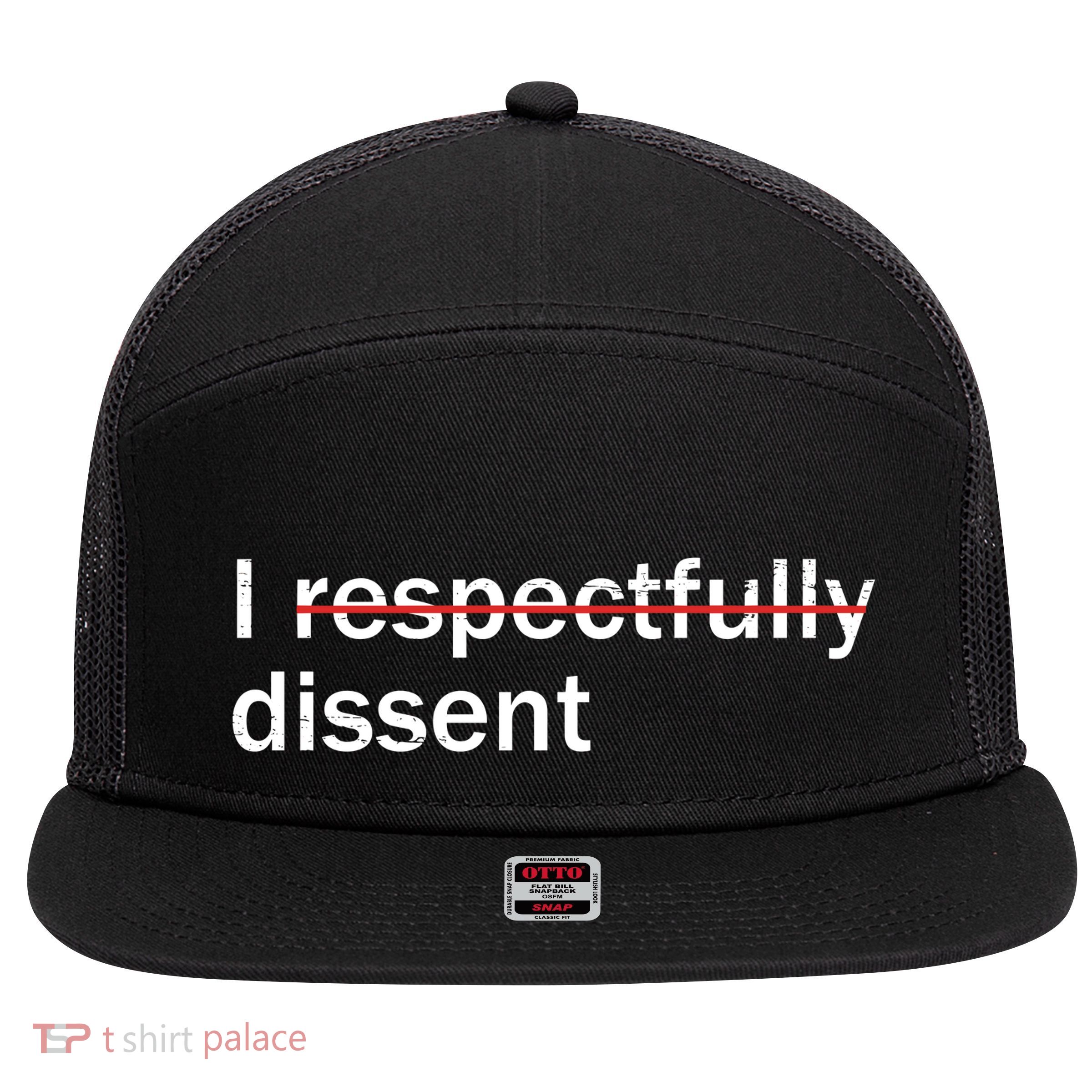 I Respectfully Dissent 7 Panel Mesh Trucker Snapback Hat