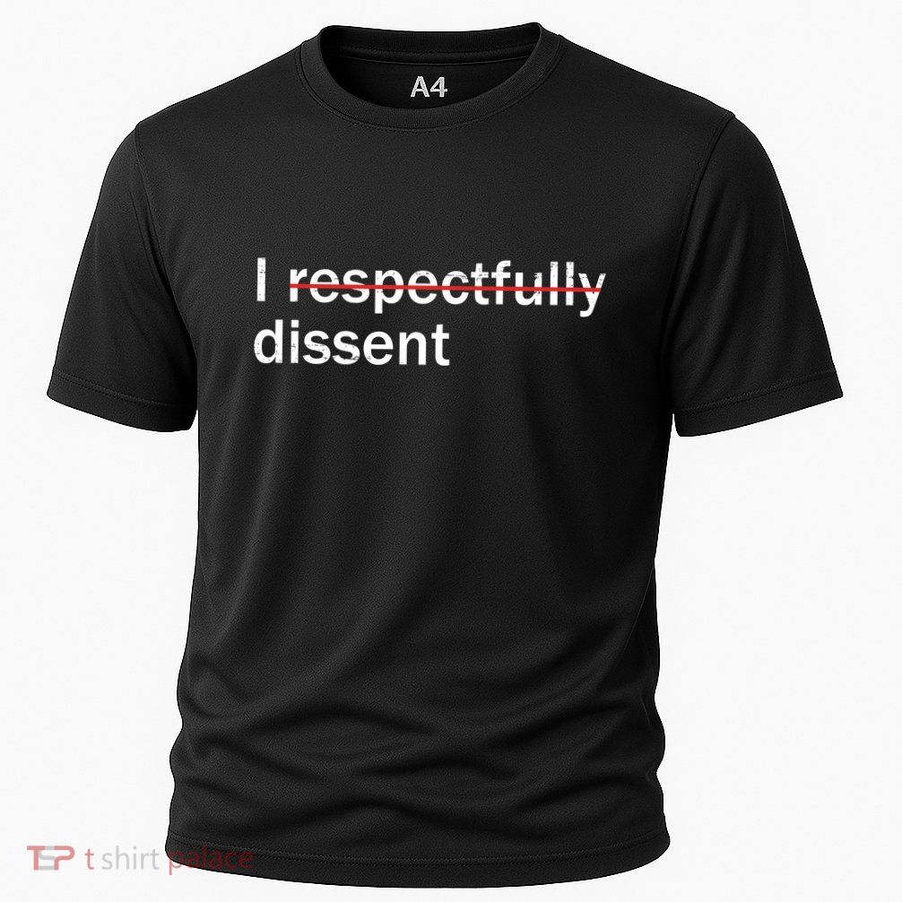 I Respectfully Dissent Performance Shirt