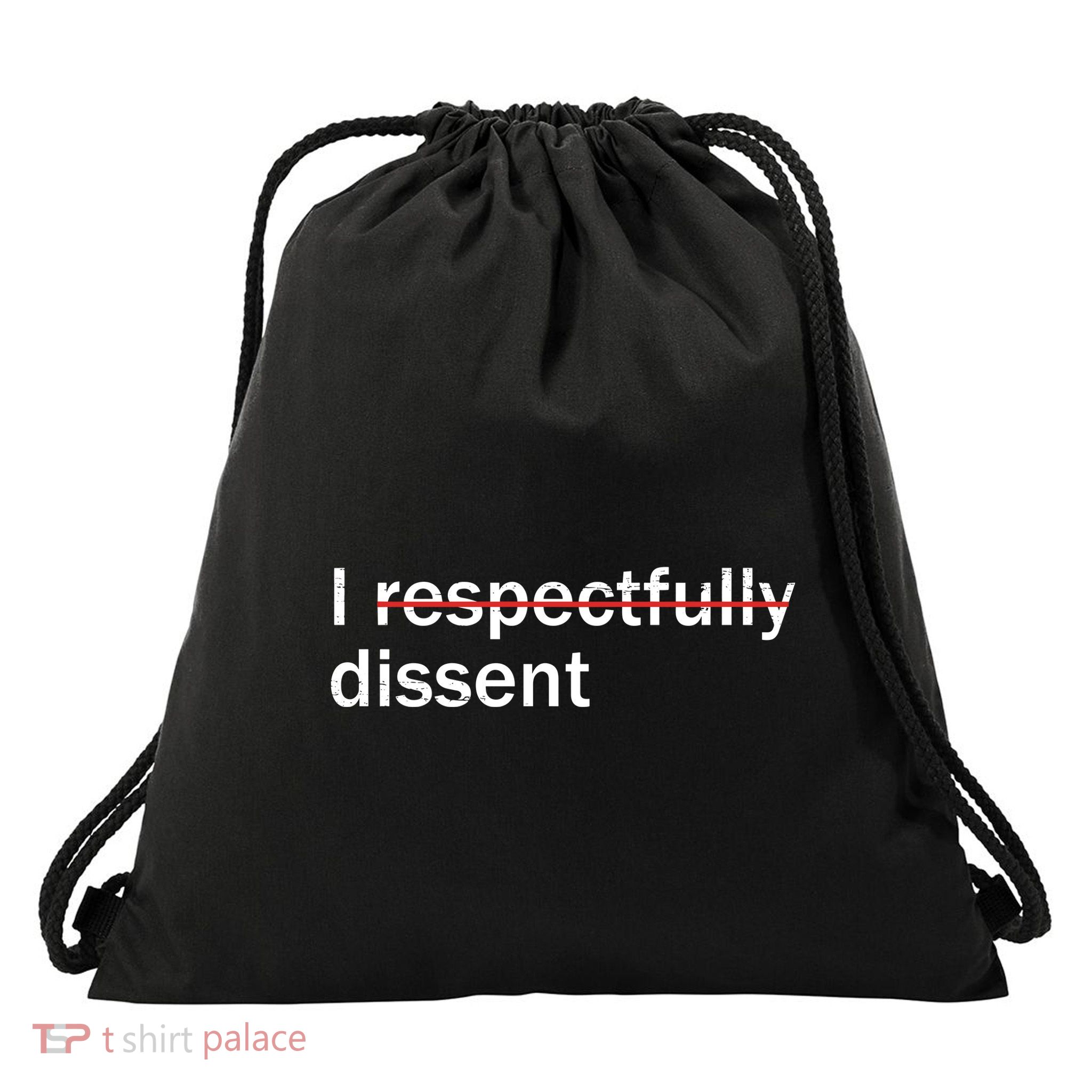 I Respectfully Dissent Drawstring Bag