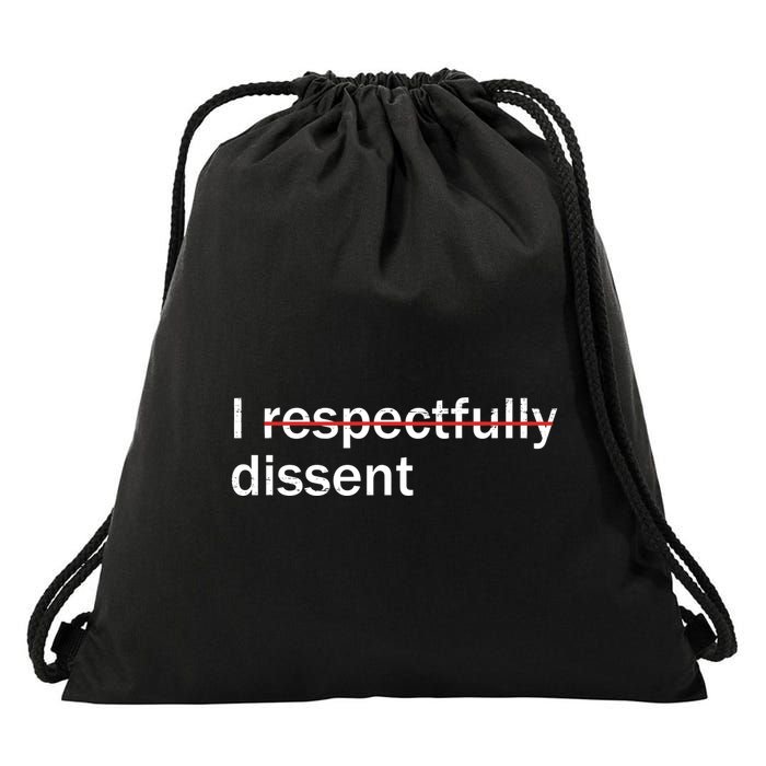 I Respectfully Dissent Drawstring Bag