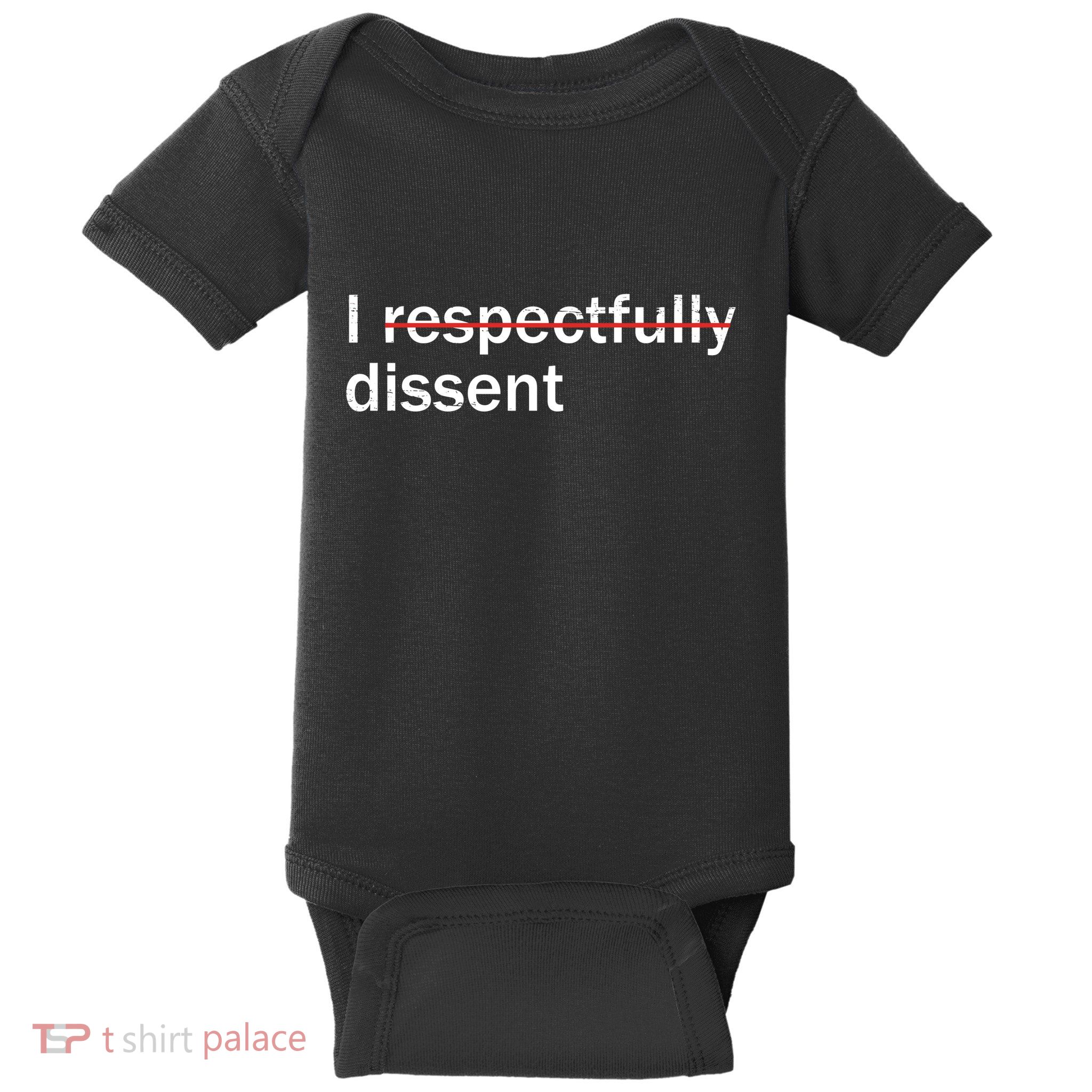 I Respectfully Dissent Baby Bodysuit