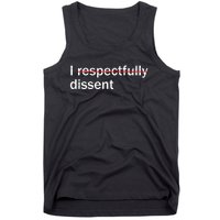 I Respectfully Dissent Tank Top