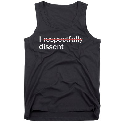 I Respectfully Dissent Tank Top