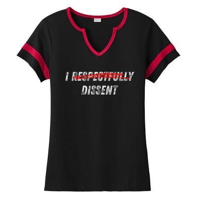 I Respectfully Dissent Immunity Humor Ladies Halftime Notch Neck Tee