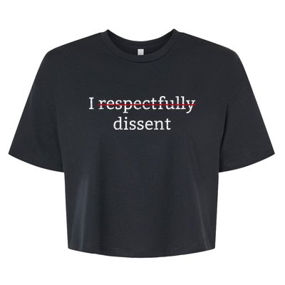 I Respectfully Dissent Bella+Canvas Jersey Crop Tee