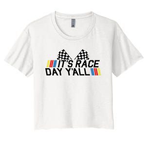 Its Race Day Yall Funny Racing Drag Car Truck Track Womens Women's Crop Top Tee