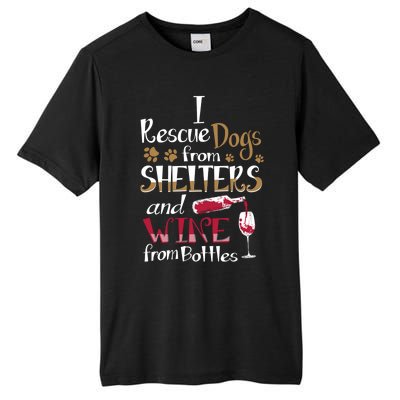 I Rescue Dogs From Shelters And Wine From Bottles Funny Gift Tall Fusion ChromaSoft Performance T-Shirt