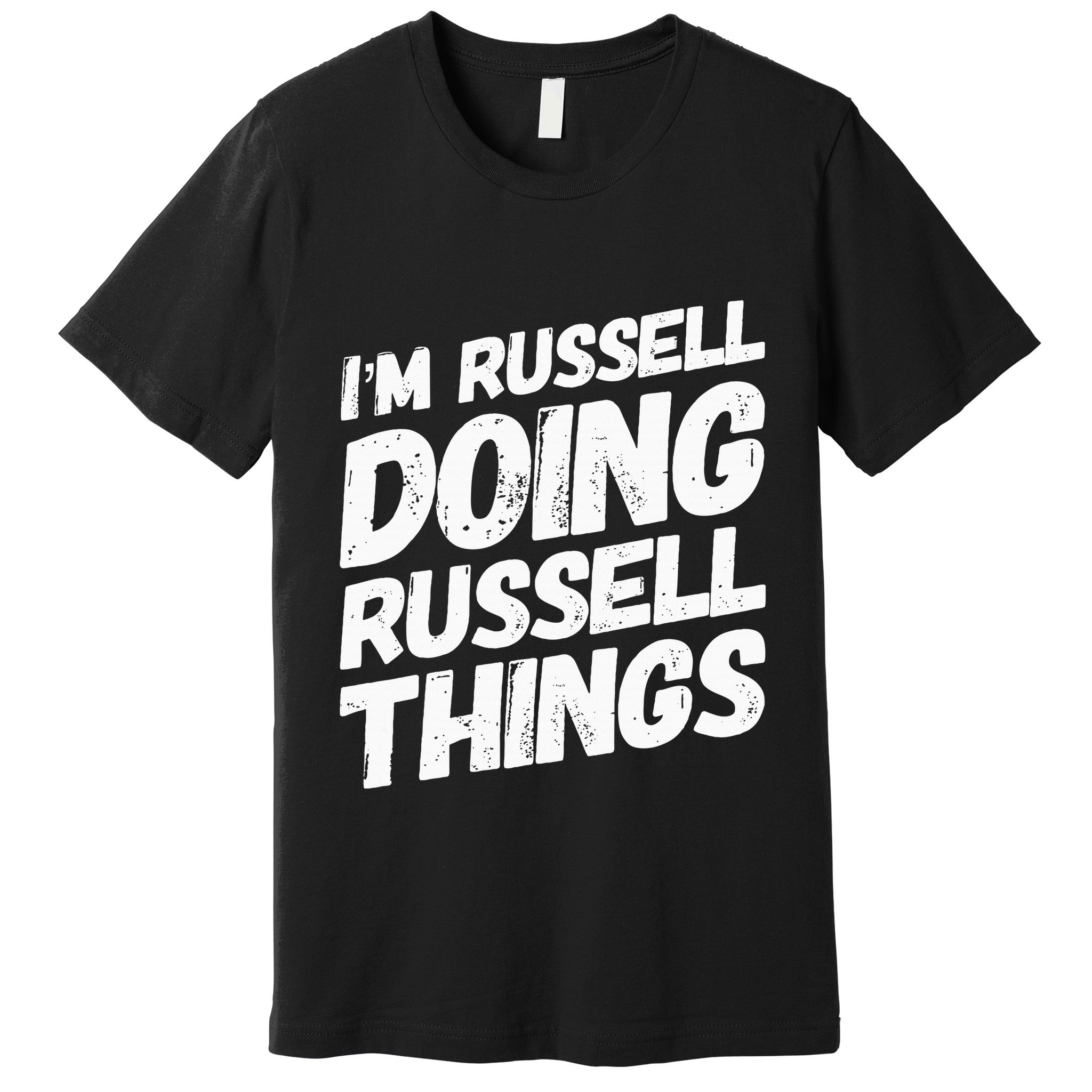 I'M RUSSELL DOING RUSSELL THINGS Personalized Name Gifts Premium T-Shirt