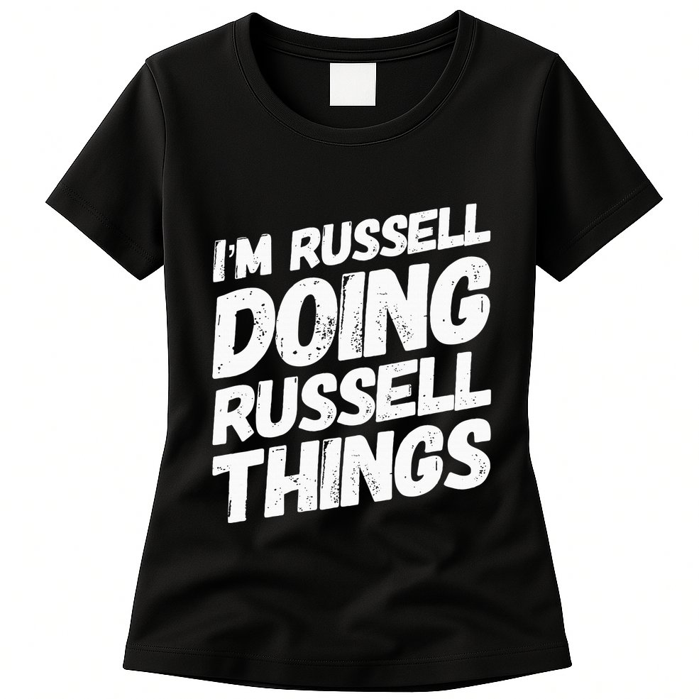 I'M RUSSELL DOING RUSSELL THINGS Personalized Name Gifts Womens T-Shirt