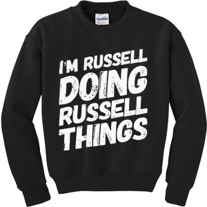 I'M RUSSELL DOING RUSSELL THINGS Personalized Name Gifts Kids Sweatshirt