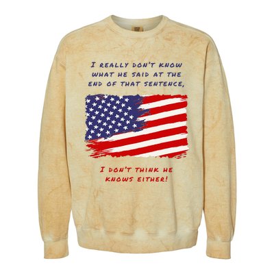 I Really DonT Know What He Said At The End Of That Sentence Colorblast Crewneck Sweatshirt