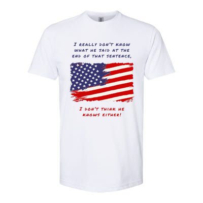 I Really DonT Know What He Said At The End Of That Sentence Softstyle CVC T-Shirt