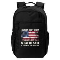 I Really Don’T Know What He Said At The End Of That Sentence Daily Commute Backpack