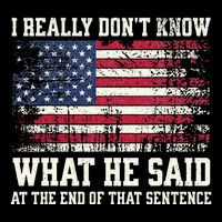 I Really Don’T Know What He Said At The End Of That Sentence Drawstring Bag