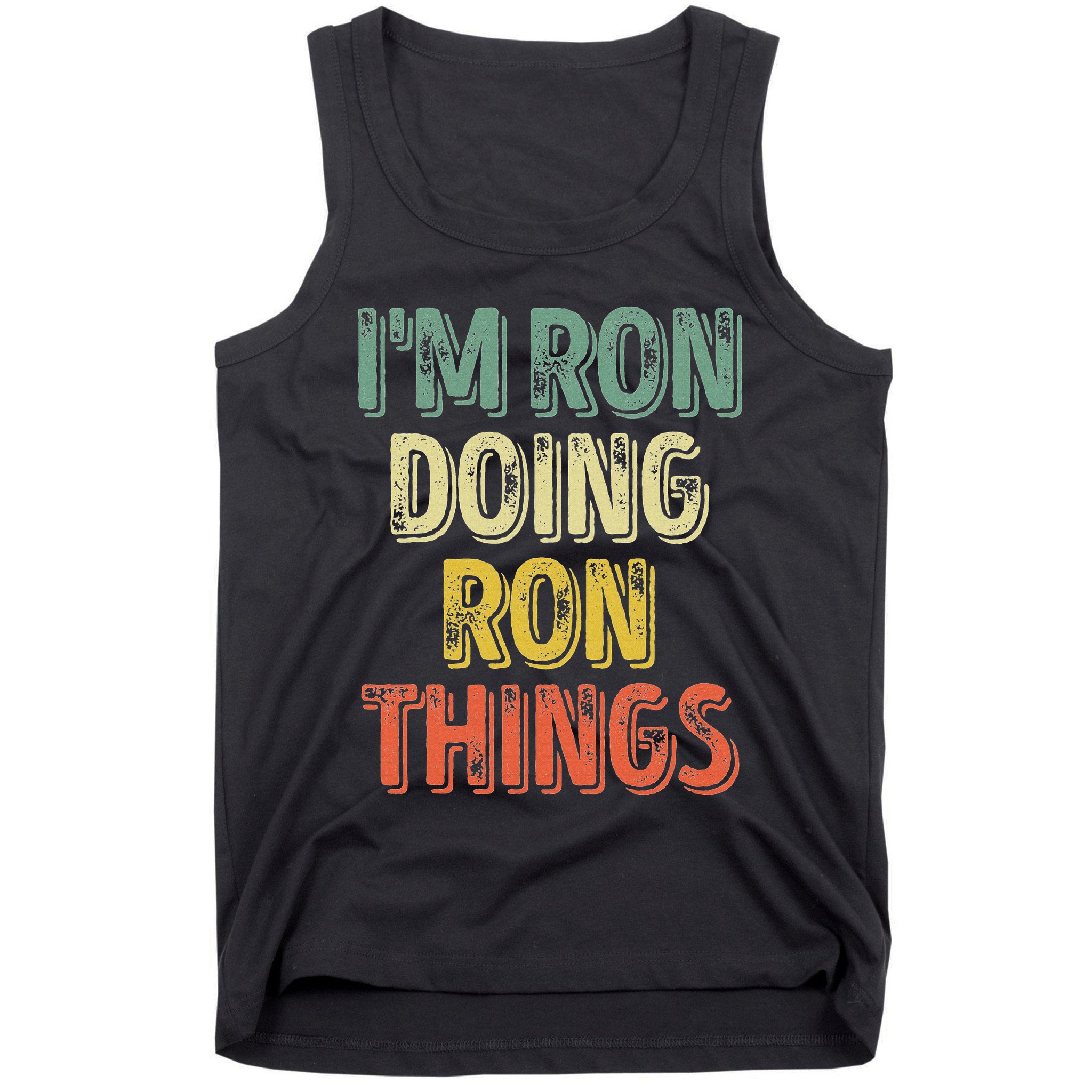 IM Ron Doing Ron Things Funny Personalized First Name Tank Top