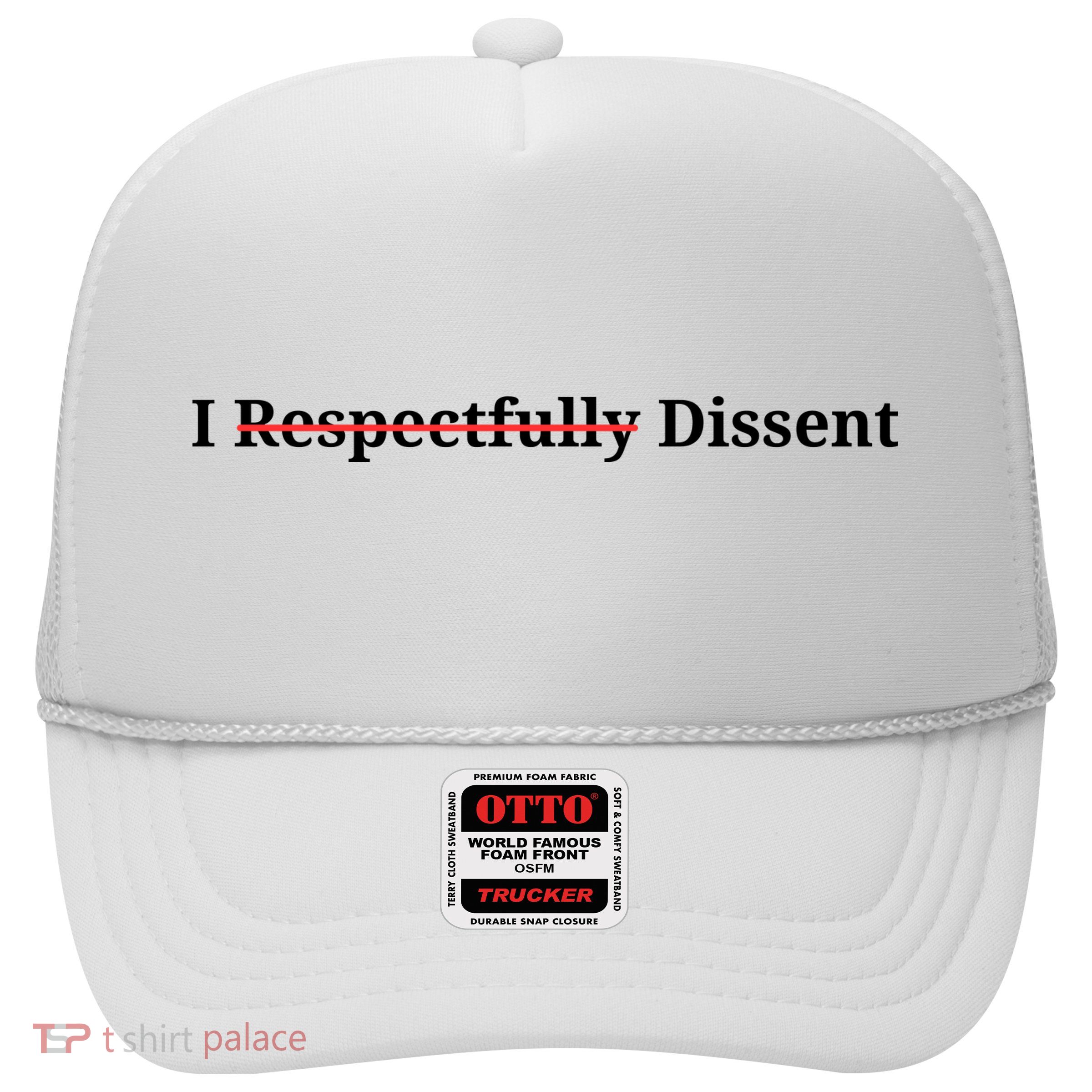 I Respectfully Dissent Trucker Hat