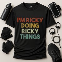 IM Ricky Doing Ricky Things Funny First Name Ricky Performance Shirt