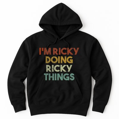 IM Ricky Doing Ricky Things Funny First Name Ricky Hoodie