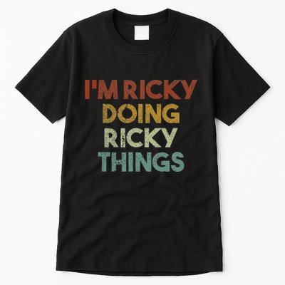 IM Ricky Doing Ricky Things Funny First Name Ricky Tall T-Shirt