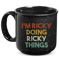 IM Ricky Doing Ricky Things Funny First Name Ricky 15oz Campfire Ceramic Mug