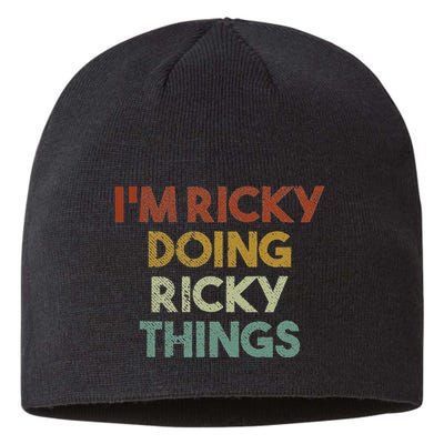 IM Ricky Doing Ricky Things Funny First Name Ricky Sustainable Beanie
