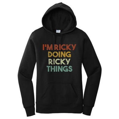IM Ricky Doing Ricky Things Funny First Name Ricky Women's Pullover Hoodie
