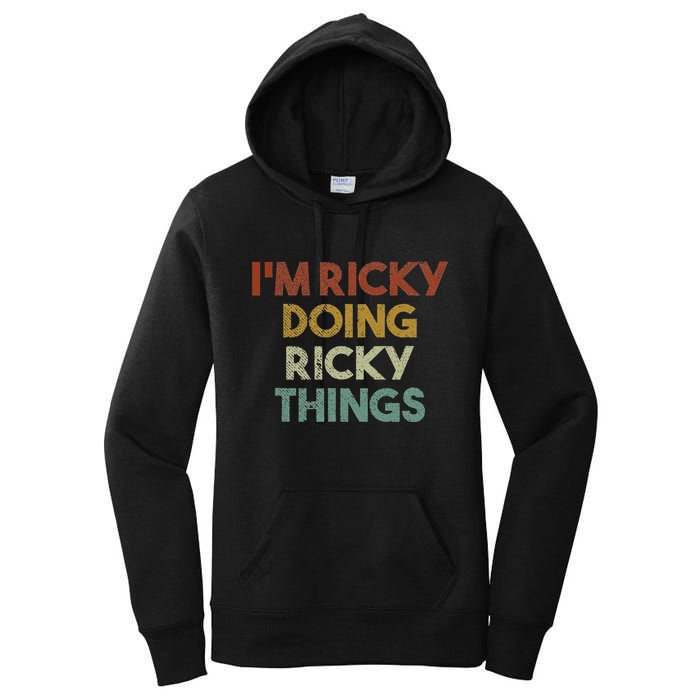 IM Ricky Doing Ricky Things Funny First Name Ricky Women's Pullover Hoodie